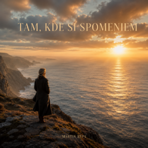 Tam, kde si spomeniem